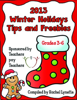 2013 Winter Holidays Tips and Freebies: Grades 3-6 Edition