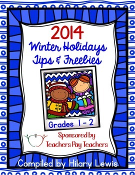 2014 Winter Holidays Tips and Freebies: Grades 1-2 Edition