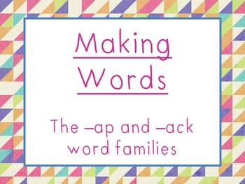 http://www.teacherspayteachers.com/Product/AP-and-ACK-Family-Making-Words-Powerpoint-875731