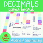 Add and Subtract Decimals Game Board ~Aligned to 5.NBT.7 a