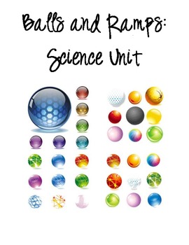 Balls and Ramps: Science Unit