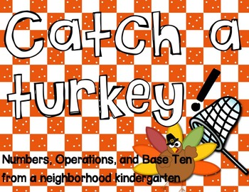 Catch a Turkey: Numbers, Operations, and Base 10
