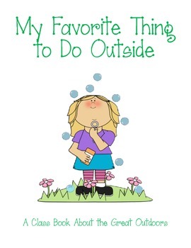Class Book: My Favorite Thing to Do Outside