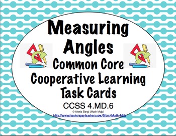 Common Core Math Task Cards - Measuring Angles CCSS 4.MD.6
