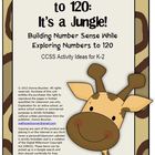 Common Core: Number Cards to 120, It&#039;s a Jungle! w/Activities