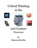 Critical Thinking in the 21st Century Classroom
