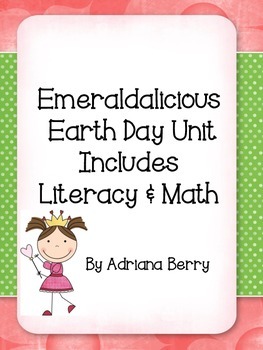 Earth Day with Emeraldalicious Literacy & Math Unit