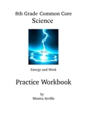 Energy and Work 8th Grade Common Core Workbook