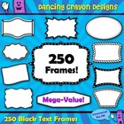 Frames, Frames, and More Frames!  250 Text Frames