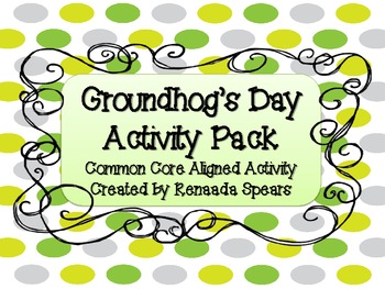 Groundhog Day Activity Pack: Common Core Aligned