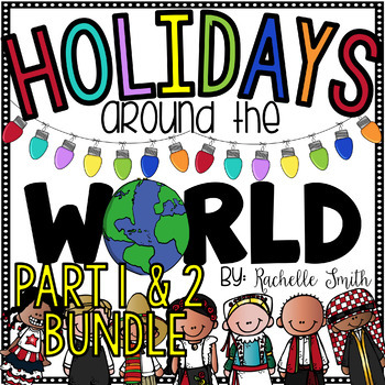 Holidays Around the World Part I and Part II {Bundled}