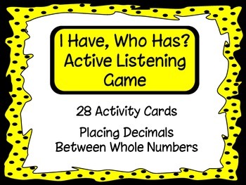 I Have, Who Has Cards...Decimals Between Whole Numbers