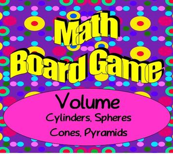 Math Board Game - Geometry - Volume - Sphere, Cylinder, Cone, Pyramid