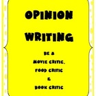 Opinion Writing For the Common Core: Be a Critic!
