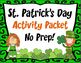 St. Patrick's Day   ACTIVITY PACKET   No Prep!  Print and Go!