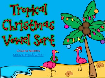 Tropical Christmas Vowel Sort {FREEBIE}