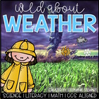 Weather Is Wild Unit {Weather Unit For The Common Core Classroom}