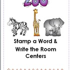 Zoo Stamp A Word &amp; Write the Room Centers