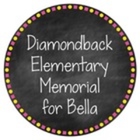 Dimaondback Elementary Memorial for Bella
