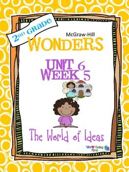 2nd Grade Wonders Reading ~ Unit 6 Week 5 ~ The World of Ideas