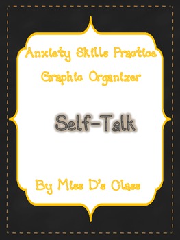 Anxiety Skills Practice Graphic Organizer: Practising Self-Talk