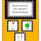 Back-To-School "wh" Question Interactive Books