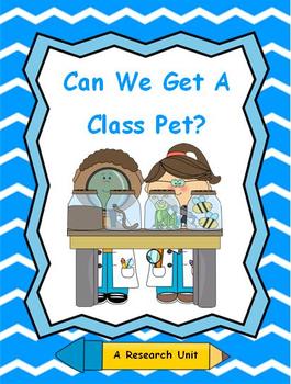 Persuasive Writing and Research Lesson - Can We Get A Class Pet?