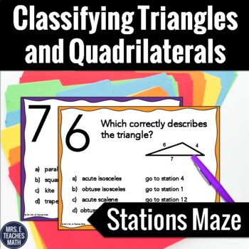 Classifying Triangles and Quadrilaterals Stations Maze Activity