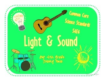 Common Core: Science Standard: Light and Sound