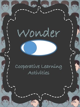 Cooperative Learning Activities for Wonder by R.J. Palacio