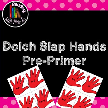 Dolch Slap hands: Pre-Primer