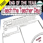 FREE! End of the Year: Teach the Teacher Day!