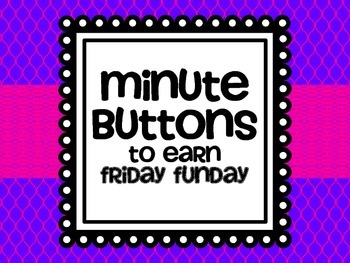 Friday Funday Minute Buttons
