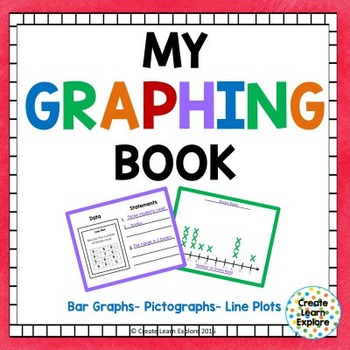 Bar Graphs, Pictographs & Line Plots- My Graphing Book