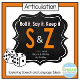 Roll it, Say it, Keep it: Articulation S and Z