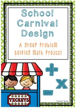 'School Carnival Design' - A group problem solving math project