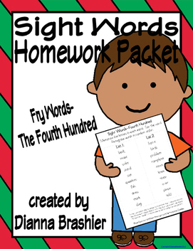 Sight Words (Fry Words)- The Fourth Hundred Homework Packet