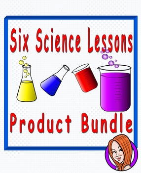 Six Science Lessons Bundle